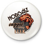 printfashion horgász vagyok - Kitűző, hűtőmágnes - Fehér (6137204)