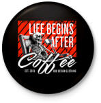 printfashion Life Begins After Coffee - Kitűző, hűtőmágnes - Fekete (16854724)