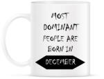 printfashion A legdominánsabb emberek decemberben születnek - Bögre - Fehér (1386241)