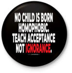 printfashion no child is born homophopic. . . . - humanista grafika - LMBT / LMBTQIA #135 - Kitűző, hűtőmágnes - Fekete (3907543)