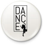 printfashion Dance (black) - Kitűző, hűtőmágnes - Fehér (7677990)