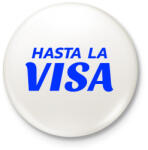 printfashion HASTA LA VISA - Kitűző, hűtőmágnes - Fehér (10463371)