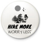 printfashion HIKE MORE - Kitűző, hűtőmágnes - Fehér (3082626)