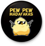 printfashion Pew Pew madafakas csirke - Kitűző, hűtőmágnes - Fekete (6318553)