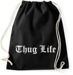 printfashion Thug Life - Sportzsák, Tornazsák - Fekete (412236)