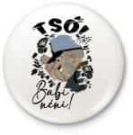 printfashion Tső Babi néni! - Kitűző, hűtőmágnes - Fehér (16638753)