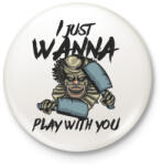 printfashion Horror bohóc 02 - I just wanna play with you - Kitűző, hűtőmágnes - Fehér (4920030)