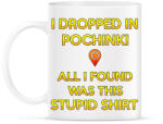 printfashion PUBG - I Dropped in Pochinki - Bögre - Fehér (847168)
