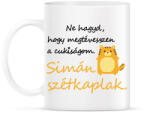 printfashion Ne hagyd, hogy megtévesszen a cukiságom. Simán szétkaplak. Cica - Bögre - Fehér (16371175)