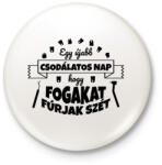 printfashion Csodálatos nap - Fogorvos - Kitűző, hűtőmágnes - Fehér (10354393)