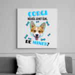 printfashion Corgi nélkül lehet élni, de minek? - Vászonkép - Fehér (6929046)