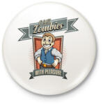 printfashion I kill zombies - Kitűző, hűtőmágnes - Fehér (3075943)