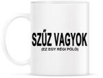 printfashion Szűz vagyok, ja nem! - Bögre - Fehér (2407596)
