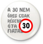 printfashion 30 éves (szürke) - Kitűző, hűtőmágnes - Fehér (16133475)