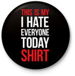 printfashion This is my shirt - white - Kitűző, hűtőmágnes - Fekete (7045383)