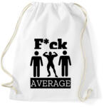 printfashion Ne légy átlagos! - Sportzsák, Tornazsák - Fehér (2392642)