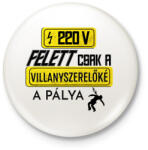printfashion 220V FELETT | Fekete - Kitűző, hűtőmágnes - Fehér (6094988)