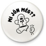 printfashion Mi jön még mézeskalács - Kitűző, hűtőmágnes - Fehér (14877389)