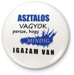 printfashion Asztalos vagyok - Kitűző, hűtőmágnes - Fehér (16283501)