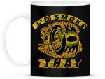 printfashion I'd smoke that - Bögre - Fekete (12902445)