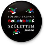 printfashion Bolond vagyok - Kitűző, hűtőmágnes - Fekete (15767986)