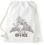 printfashion I'll be in my office - Kertészkedés - Sportzsák, Tornazsák - Fehér (6977326)