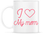 printfashion I love my mom - Bögre - Fehér (10648705)