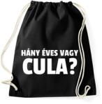 printfashion HÁNY ÉVES VAGY CULA - Sportzsák, Tornazsák - Fekete (10460684)
