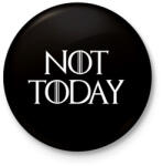 printfashion Not Today - Trónok harca - Kitűző, hűtőmágnes - Fekete (3097140)