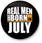 printfashion Real Men are Born In July - Kitűző, hűtőmágnes - Fekete (3098289)