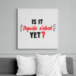 printfashion Is it tequila o'clock yet? - Vászonkép - Fehér (7068819)
