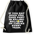 printfashion If you eat eggs. . . - vegán aktivista grafika - #10 - Sportzsák, Tornazsák - Fekete (3910429)
