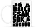 printfashion Jó a buli csak sok a köcsög! - Bögre - Fehér (16636629)