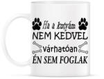 printfashion Ha ő nem, akkor én sem! - Bögre - Fehér (4834039)