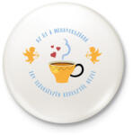 printfashion Az út mennyországba - Tea - Kitűző, hűtőmágnes - Fehér (7253738)