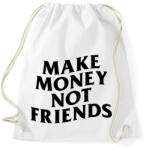 printfashion MAKE MONEY NOT FRIENDS - Sportzsák, Tornazsák - Fehér (15995342)