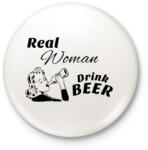 printfashion Real Women Drink BEER - Kitűző, hűtőmágnes - Fehér (3075679)