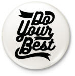 printfashion Légy a legjobb - Kitűző, hűtőmágnes - Fehér (3074385)