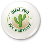 printfashion Ölelj meg egy kaktuszt - Kitűző, hűtőmágnes - Fehér (7518990)