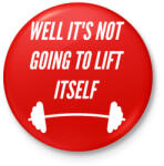 printfashion Ez nem emelődik meg magától - Kitűző, hűtőmágnes - Piros (3110362)