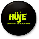 printfashion HÜJE - Kitűző, hűtőmágnes - Fekete (3097424)