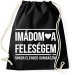 printfashion Imádom a feleségem! Mikor elenged gombászni - Sportzsák, Tornazsák - Fekete (11615240)