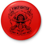 printfashion Tűzoltó - Elsőként bemenni, utolsóként kijönni! - Kitűző, hűtőmágnes - Piros (3109279)