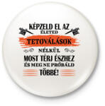 printfashion Tetoválások nélkül - Fekete - Kitűző, hűtőmágnes - Fehér (6986702)