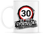 printfashion 30 és még gyorsulok - Bögre - Fehér (12849413)