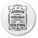 printfashion A legendák februárban születnek - Kitűző, hűtőmágnes - Fehér (7412761)