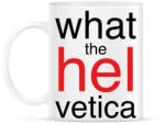 printfashion Whta the Helvetica - Bögre - Fehér (7255115)
