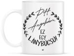 printfashion Piff anyukám ez egy lánybúcsú - Bögre - Fehér (13343313)