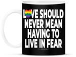 printfashion Love should never mean having to live in fear - humanista - LMBT / LMBTQI (129) - Bögre - Fekete (3910760)