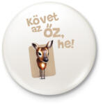 printfashion Követ az őz he - Kitűző, hűtőmágnes - Fehér (10935399)